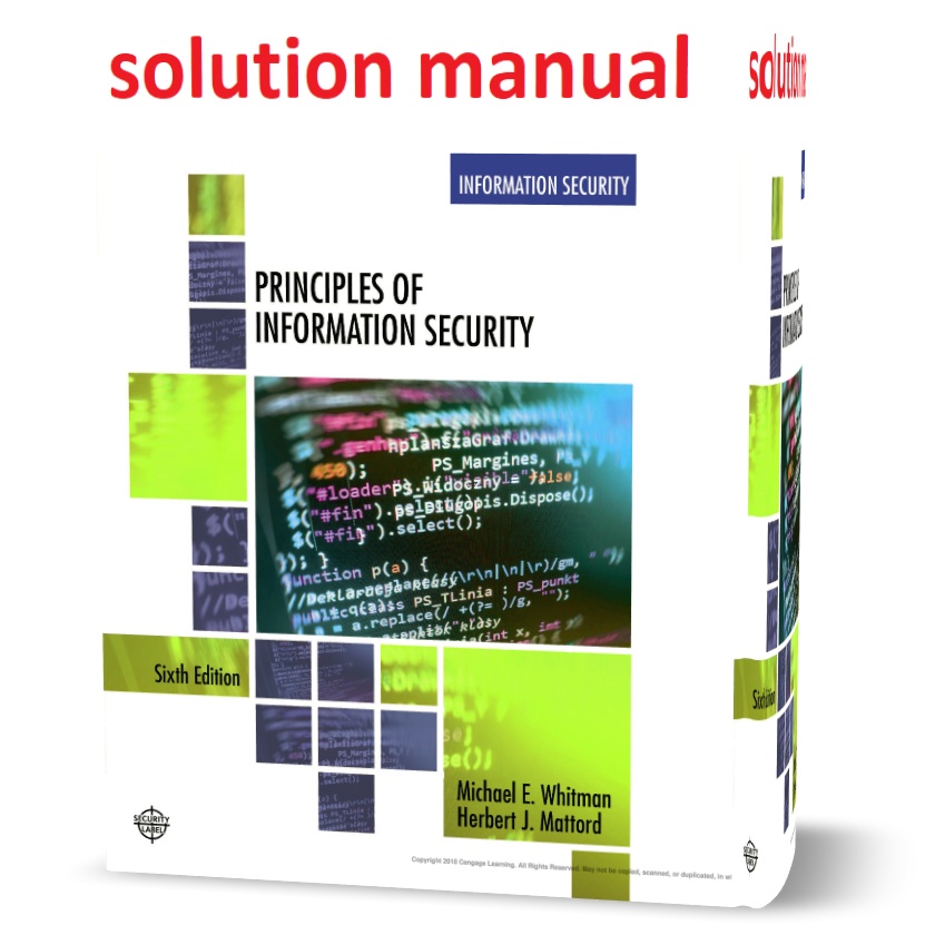 دانلود حل المسائل کتاب اصول امنیت اطلاعات ویرایش ششم (6ام) به نویسندگی مایکل ویتمن principles of information security 6th edition Michael Whitman solution manual pdf