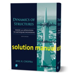 دانلود حل المسائل کتاب ديناميك سازه ‌ها: نظريه و كاربرد آن در مهندسي زلزله ویرایش ششم به نویسندگی چوپرا Dynamics of structures Chopra 6th edition solutions manual pdf