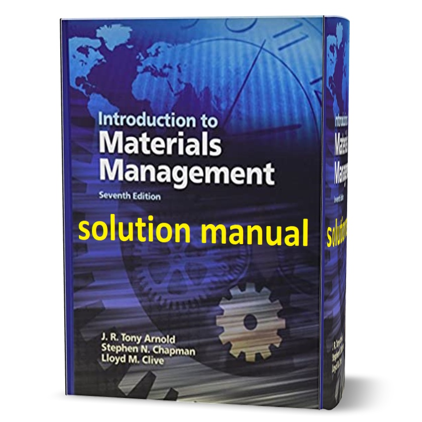 دانلود حل المسائل کتاب مقدمه ای بر مدیریت مواد ویرایش هفتم به نویسندگی آرنولد introduction to materials management chapman 7th edition solution manual