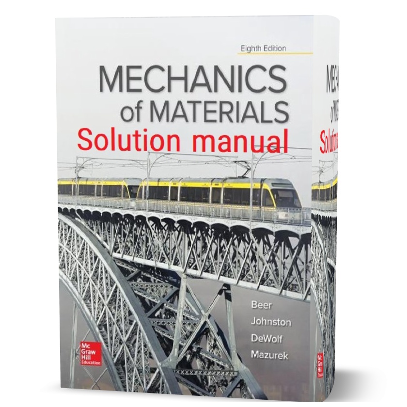 دانلود حل المسائل کتاب مقاومت مصالح ویرایش هشتم به نویسندگی جانستون mechanics of materials 8th edition beer johnston solutions manual