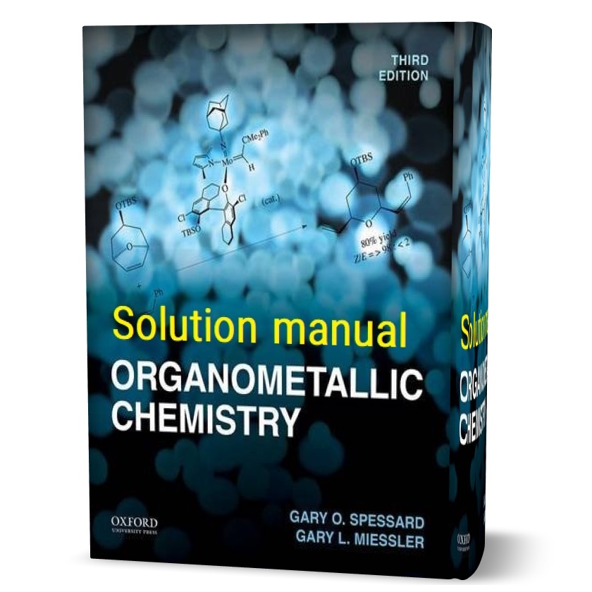 دانلود حل المسائل کتاب شیمی آلی فلزی ویرایش سوم به نویسندگی گری organometallic chemistry miessler solution