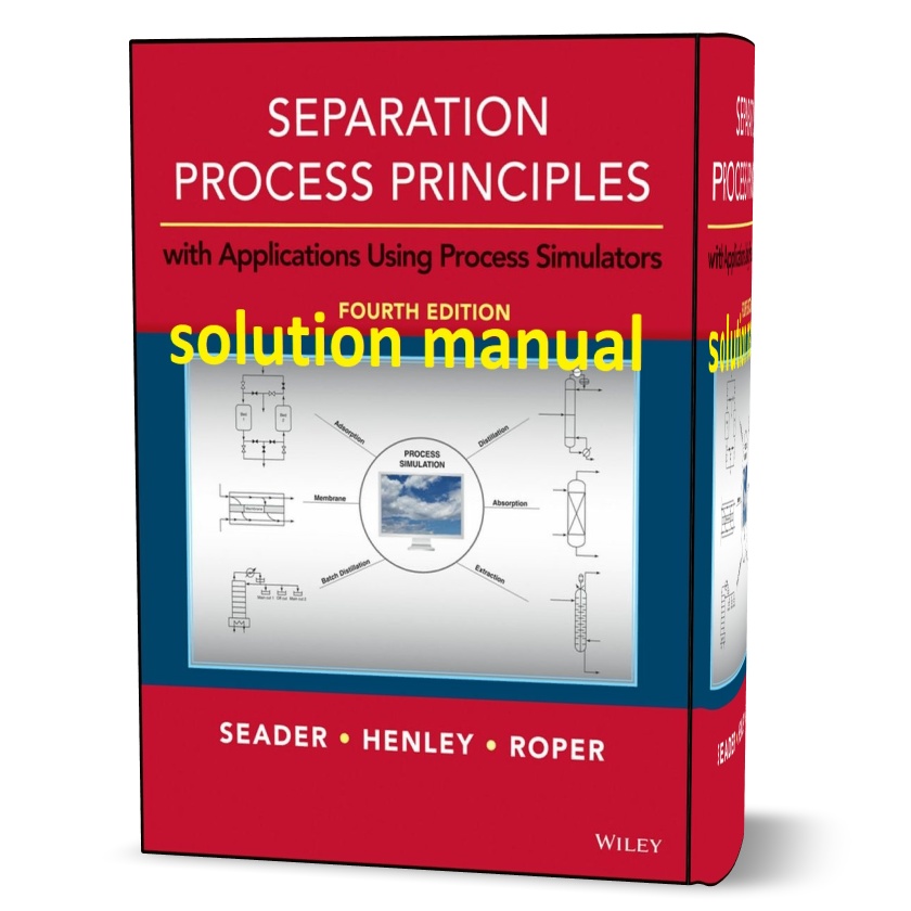 دانلود حل المسائل کتاب اصول فرایند جداسازی ویرایش چهارم به نویسندگی سیدر separation process principles seader solutions manual 4th edition