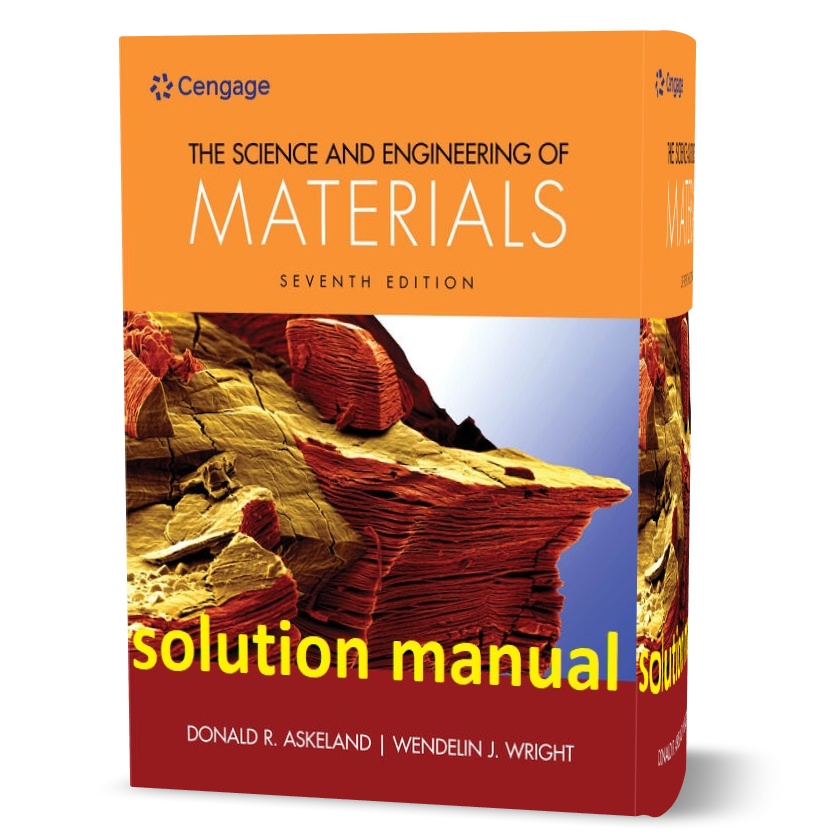 دانلود حل المسائل کتاب علم ومهندسی مواد ویرایش هفتم به نویسندگی اسکلند the science and engineering of materials 7th edition solutions pdf