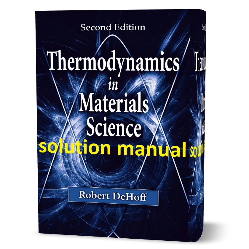 thermodynamics in materials science dehoff solutions