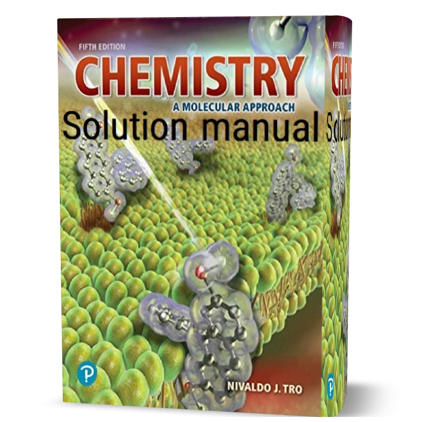 دانلود حل المسائل کتاب مبانی شیمی یک رویکرد مولکولی ویرایش پنجم به نویسندگی نیوالد ترو chemistry a molecular approach 5th edition solutions manual