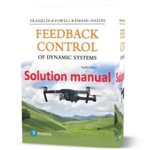 دانلود حل المسائل کتاب کنترل بازخورد سیستم های پویا ویرایش هشتم به نویسندگی فرانکلین feedback control of dynamic systems 8th edition solution manual