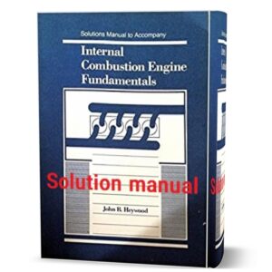 دانلود حل المسائل کتاب مبانی موتور های احتراق داخلی ویرایش اول به نویسندگی هی وود internal combustion engine fundamentals heywood solutions manual