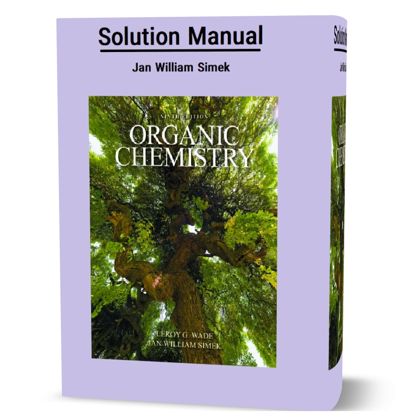 دانلود حل المسائل کتاب شیمی ارگانیک ویرایش نهم به نویسندگی ویلیام سیمک organic chemistry wade and simek 9th edition solutions manual