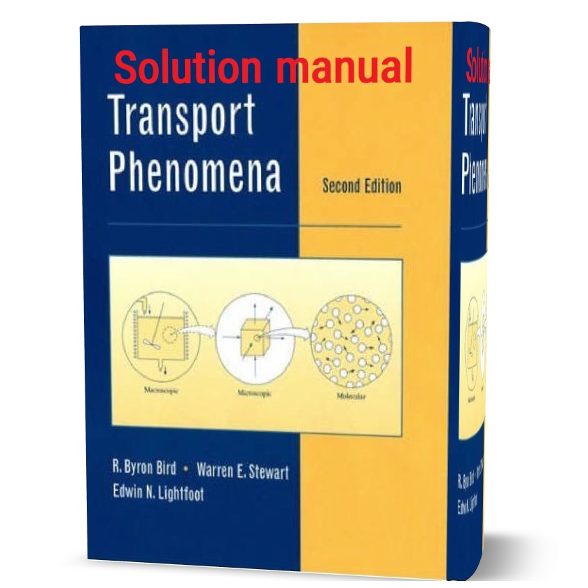 دانلود حل المسائل کتاب پدیده های حمل و نقل ویرایش دوم به نویسندگی لایت فوت transport phenomena bird stewart lightfoot solution manual