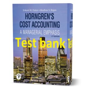 دانلود تست بانک کتاب حسابداری بهای تمام شده تاکید مدیریتی ویرایش هفدهم به نویسندگی چارلز cost accounting 17th edition test bank pdf