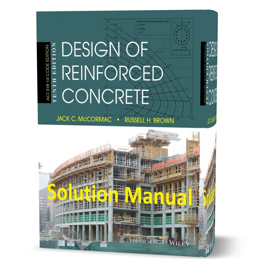 دانلود حل المسائل کتاب طراحی بتن مسلح ویرایش دهم به نویسندگی ام سی کورمک Solution Manual Design of reinforced concrete 10th edition