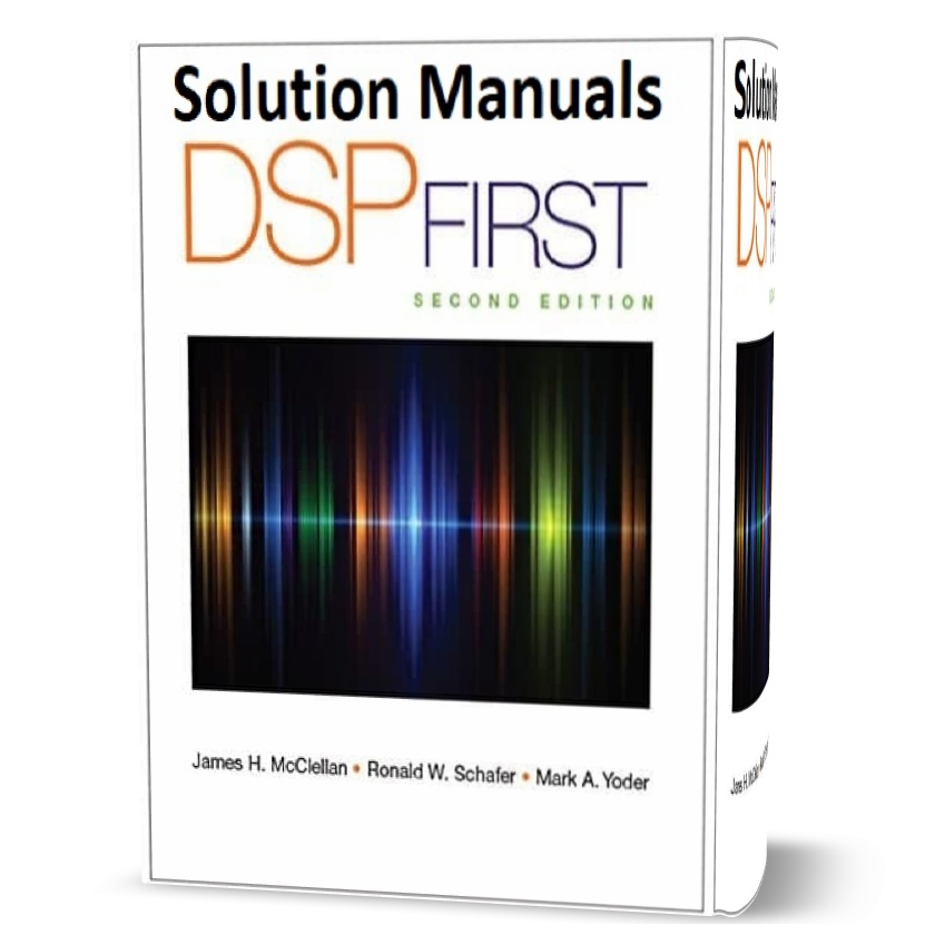 دانلود حل المسائل کتاب اولین پردازش سیگنال دیجیتال ویرایش دوم به نویسندگی جیمز dsp first 2nd edition solution manual pdf