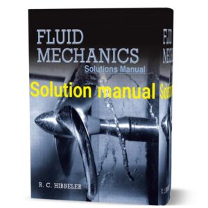 دانلود حل المسائل کتاب مکانیک سیالات ویرایش اول به نویسندگی هیبلر fluid mechanics hibbeler 1st edition solutions manual