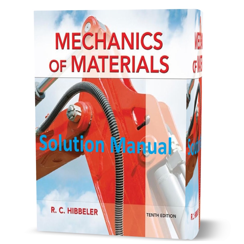 دانلود حل المسائل کتاب مکانیک مواد ویرایش دهم به نویسندگی هیبلر mechanics of materials solution manual 10th edition pdf