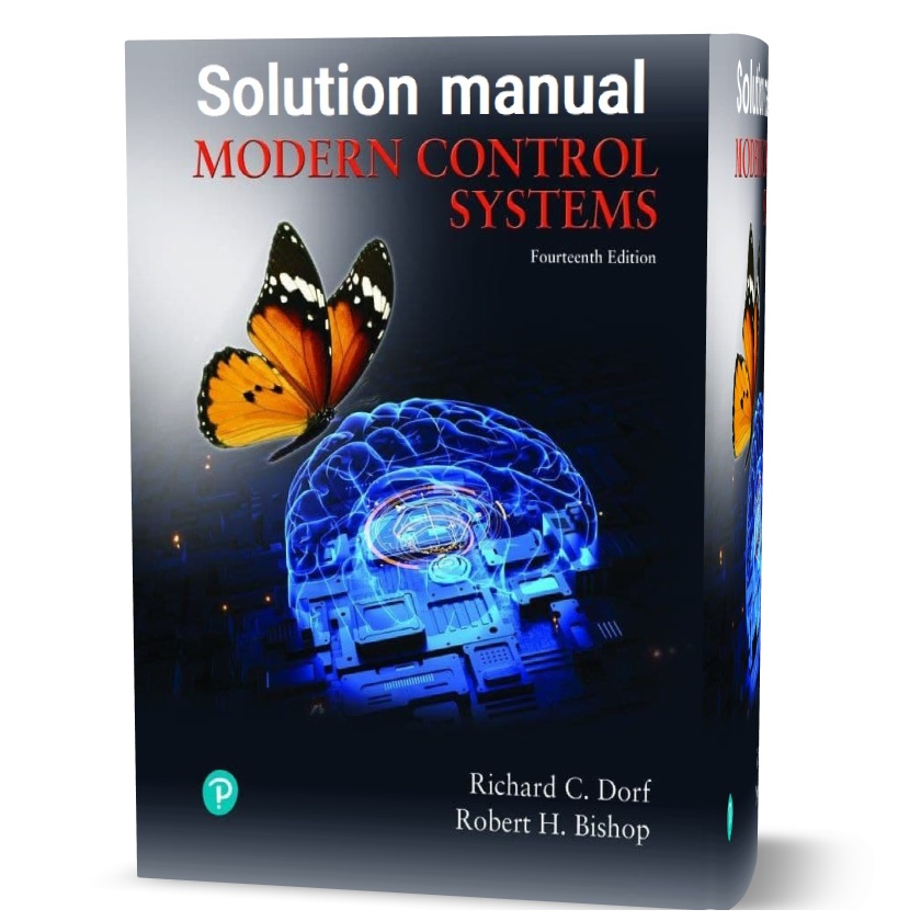 دانلود حل المسائل کتاب سیستم های کنترل مدرن ویرایش چهاردهم به نویسندگی دورف modern control systems 14th edition dorf solution manual