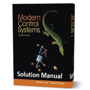 دانلود حل المسائل کتاب سیستم های کنترل مدرن ویرایش سیزدهم به نویسندگی دورف modern control systems 13th edition dorf solutions