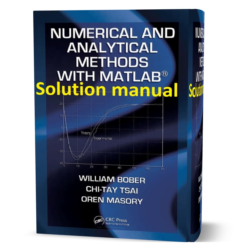 دانلود حل المسائل کتاب روش های عددی و تحلیلی با متلب ویرایش اول به نویسندگی ویلیام  numerical and analytical methods with matlab solution manual