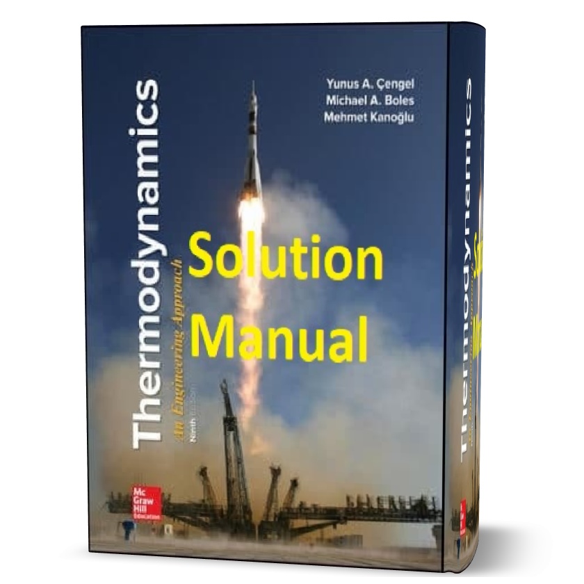 دانلود حل المسائل کتاب ترمودینامیک و مهندسی ویرایش نهم به نویسندگی یونوس چنگل thermodynamics 9th edition cengel solution manual