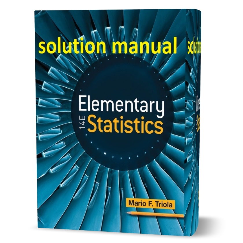 دانلود حل المسائل کتاب آمار اولیه ویرایش چهاردهم به نویسندگی ماریو elementary statistics 14th edition mario triola solution manual