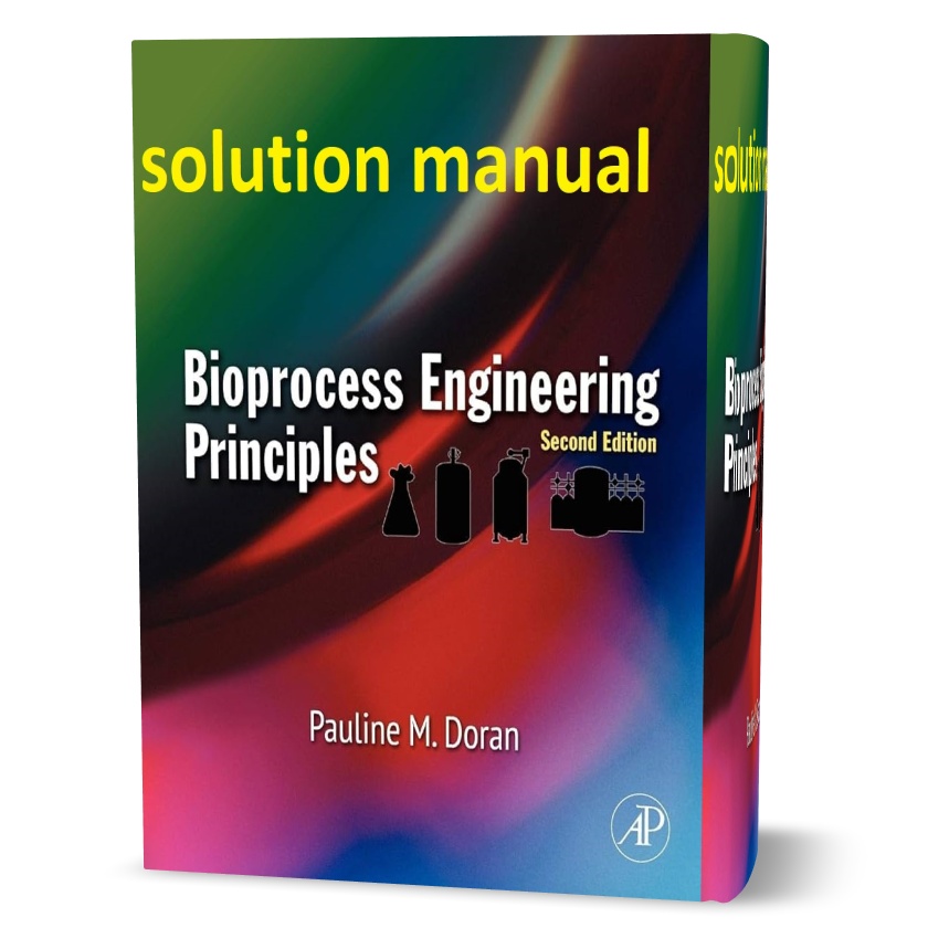 دانلود حل المسائل کتاب اصول مهندسی فرآیند های زیستی ویرایش دوم به نویسندگی دوران bioprocess engineering principles solutions manual pdf