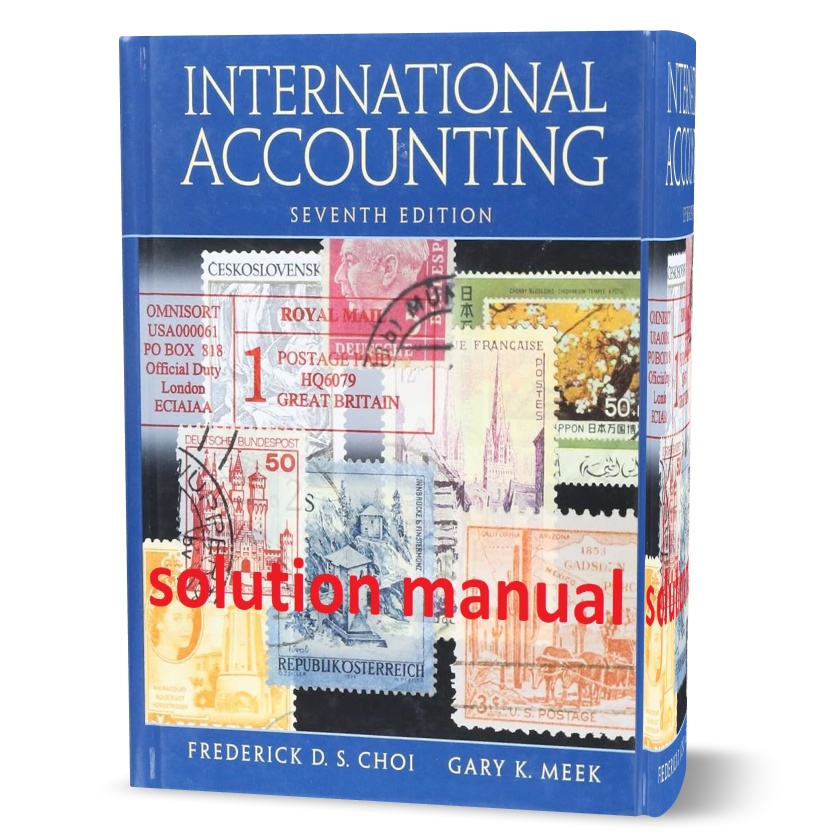 دانلود حل المسائل کتاب حسابداری بین المللی ویرایش هفتم به نویسندگی فردریک international accounting 7th edition solutions manual pdf