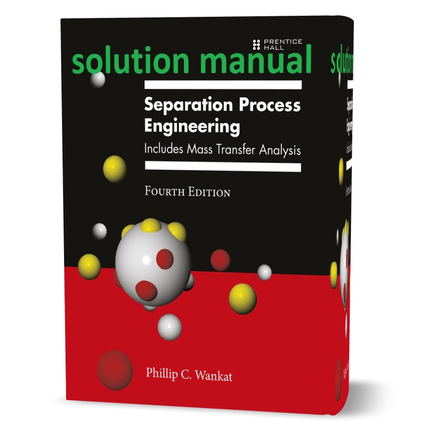 دانلود حل المسائل کتاب مهندسی فرآیند جداسازی ویرایش چهارم به نویسندگی ونکات separation process engineering 4th edition solution manual pdf