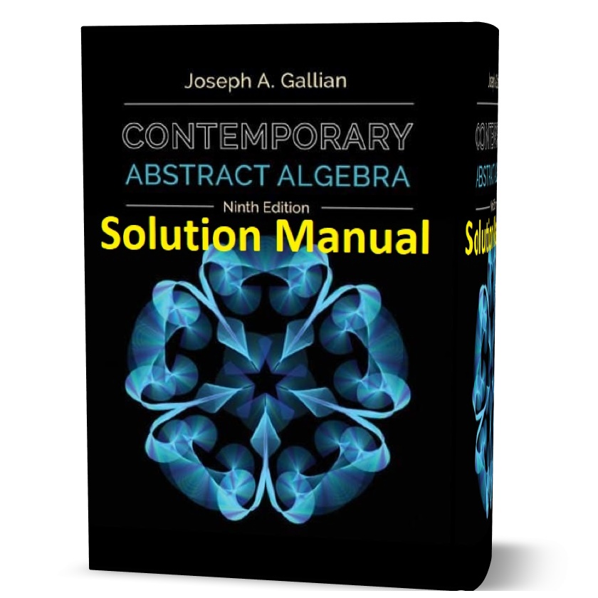 دانلود حل المسائل کتاب جبر انتزاعی معاصر ویرایش نهم به نویسندگی گالیان contemporary abstract algebra 9th edition solutions pdf