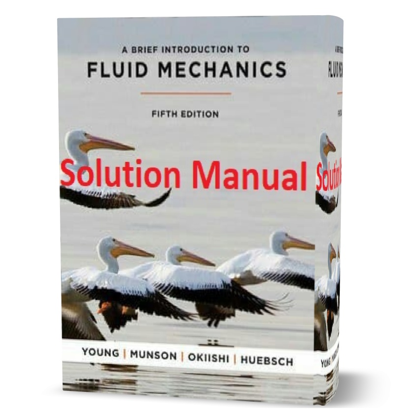 دانلود حل المسائل کتاب مقدمه ای کوتاه بر مکانیک سیالات ویرایش پنجم به نویسندگی دونالد.اف a brief introduction to fluid mechanics 5th edition solutions manual pdf