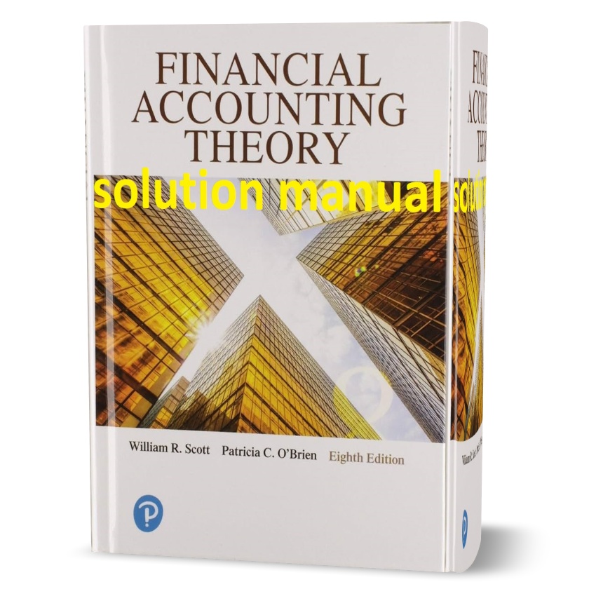 دانلود حل المسائل کتاب تئوری حسابداری ویرایش هشتم به نویسندگی ویلیام اسکات financial accounting theory 8th edition solutions manual
