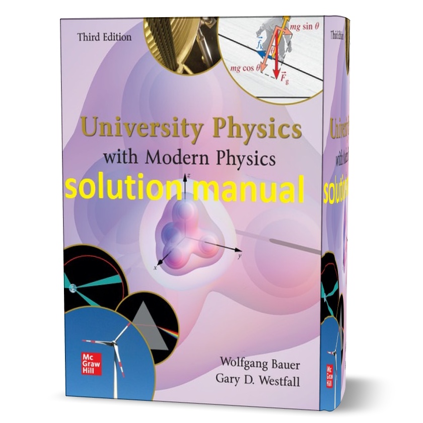 دانلود حل المسائل کتاب فیزیک دانشگاهی با فیزیک مدرن ویرایش سوم به نویسندگی وستفال university physics with modern physics 3rd edition solutions manual