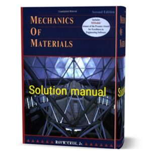 دانلود حل المسائل کتاب مکانیک مواد ویرایش دوم به نویسندگی کریج mechanics of materials roy r craig 2nd edition solutions manual