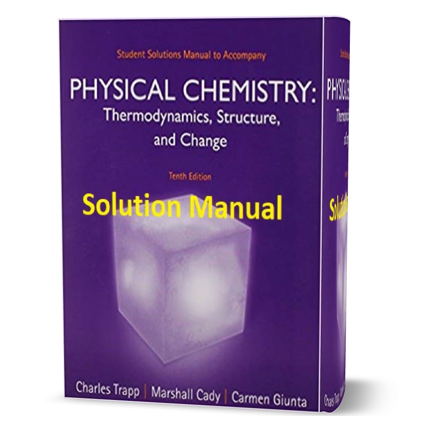 دانلود حل المسائل کتاب الکترونیکی شیمی فیزیک ویرایش دهم به نویسندگی چارلز  Physical Chemistry Atkins 10th Edition Solutions Manual Pdf