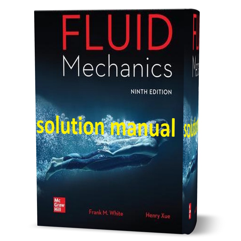 دانلود حل المسائل کتاب مکانیک سیالات ویرایش نهم به نویسندگی وایت fluid mechanics frank white solution manual pdf