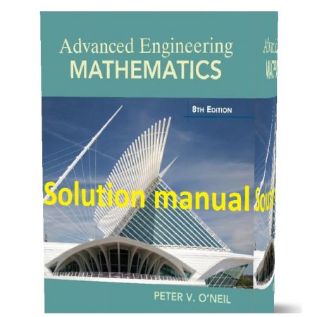 دانلود حل المسائل کتاب ریاضیات مهندسی پیشرفته ویرایش هشتم به نویسندگی پیتر advanced engineering mathematics 8th edition o'neil solution