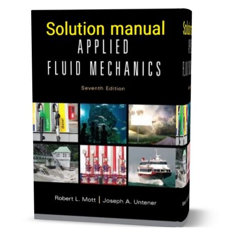 دانلود حل المسائل کتاب مکانیک سیالات کاربردی ویرایش هفتم به نویسندگی روبرت موت  applied fluid mechanics mott 7th edition solution manual