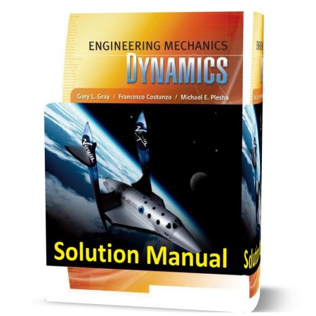 دانلود حل المسائل کتاب دینامیک مکانیک مهندسی ویرایش اول به نویسندگی گری engineering mechanics dynamics 1st edition gray solutions