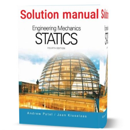 دانلود حل المسائل کتاب استاتیک مکانیک مهندسی ویرایش چهارم به نویسندگی آندرو پیتل engineering mechanics statics pytel kiusalaas solution manual 4th edition