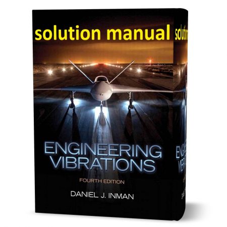 دانلود حل المسائل کتاب ارتعاشات مهندسی ویرایش چهارم به نویسندگی اینمن  engineering vibration 4th edition inman solutions manual