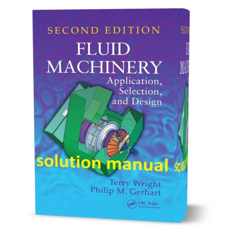 دانلود حل المسائل کتاب مهندسی سیالات ویرایش دوم به نویسندگی رایت fluid machinery wright 2nd edition solved problems pdf