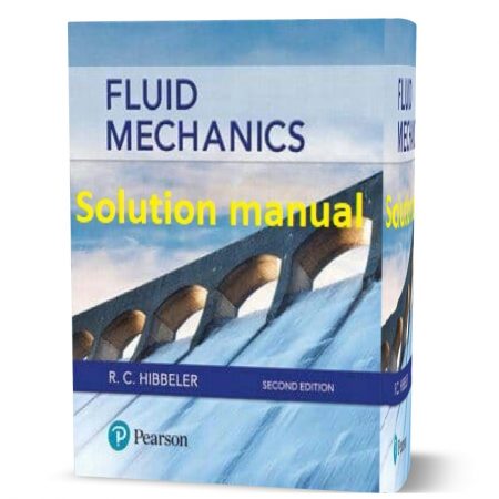 دانلود حل المسائل کتاب مکانیک سیالات ویرایش دوم به نویسندگی هیبلر hibbeler fluid mechanics 2nd edition solution manual