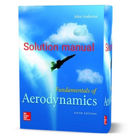 دانلود حل المسائل کتاب مبانی ایرودینامیک ویرایش ششم به نویسندگی جان آندرسون  anderson fundamentals of aerodynamics 6th edition solutions