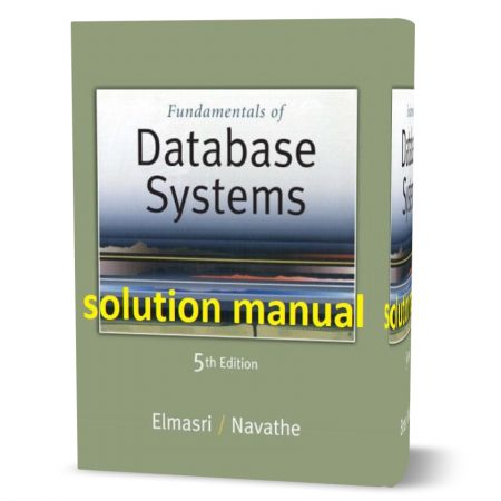 دانلود حل المسائل کتاب مبانی سیستم های پایگاه داده ویرایش پنجم به نویسندگی الماسری fundamentals of database systems elmasri navathe 5th edition solution manual pdf