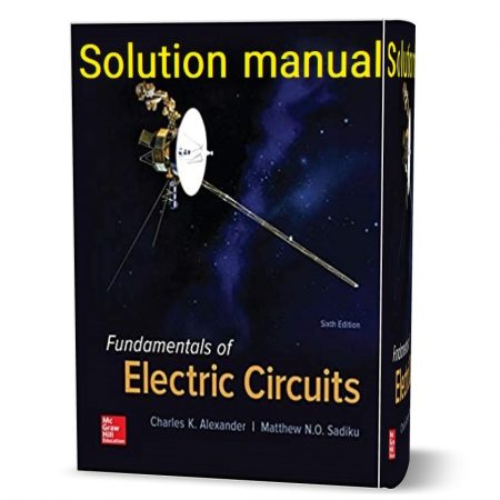دانلود حل المسائل کتاب مبانی مدار های الکتریکی ویرایش ششم به نویسندگی الکساندر fundamentals of electric circuits alexander 6th edition solution manual