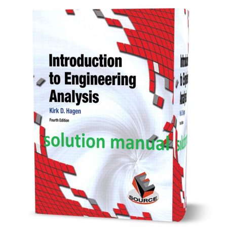 دانلود حل المسائل کتاب مقدمهای بر تحلیل مهندسی ویرایش چهارم به نویسندگی کرک هاگن introduction to engineering analysis 4th edition Kirk Hagen solutions manual