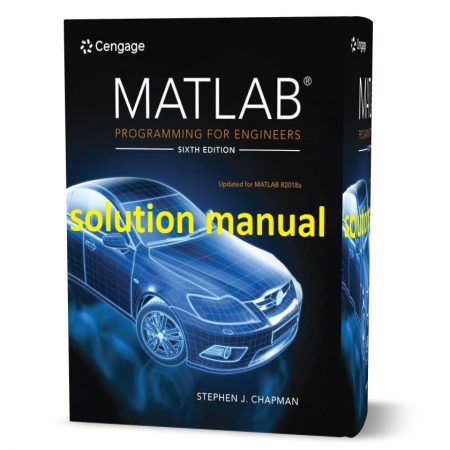 دانلود حل المسائل کتاب برنامه نویسی متلب برای مهندسان ویرایش ششم به نویسندگی چپمن matlab programming for engineers 6th edition solution manual pdf