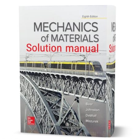دانلود حل المسائل کتاب مقاومت مصالح ویرایش هشتم به نویسندگی جانستون mechanics of materials 8th edition beer johnston solutions manual