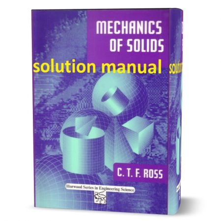 دانلود حل المسائل کتاب مکانیک جامدات ویرایش اول به نویسندگی کارل روس  mechanics of solids ross solution manual pdf