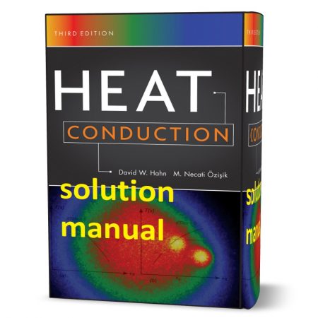 دانلود حل المسائل کتاب انتقال حرارت ویرایش سوم به نویسندگی دیوید هان  heat conduction hahn ozisik 3rd edition solutions manual