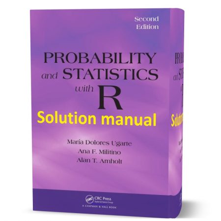 دانلود حل المسائل کتاب احتمال و آمار ویرایش دوم به نویسندگی دولورس probability and statistics with r 2nd edition solution manual