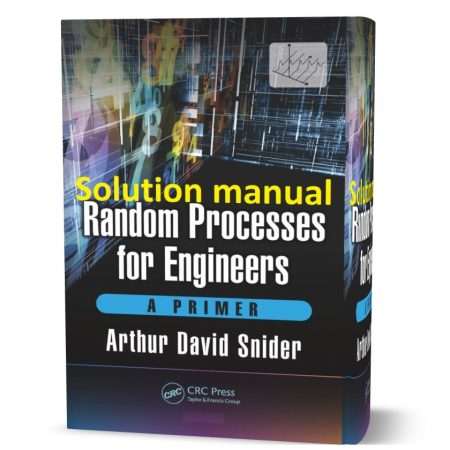دانلود حل المسائل کتاب فرآیند های تصادفی برای مهندسان پرایمر ویرایش اول به نویسندگی آرتور random processes for engineers a primer solution manual